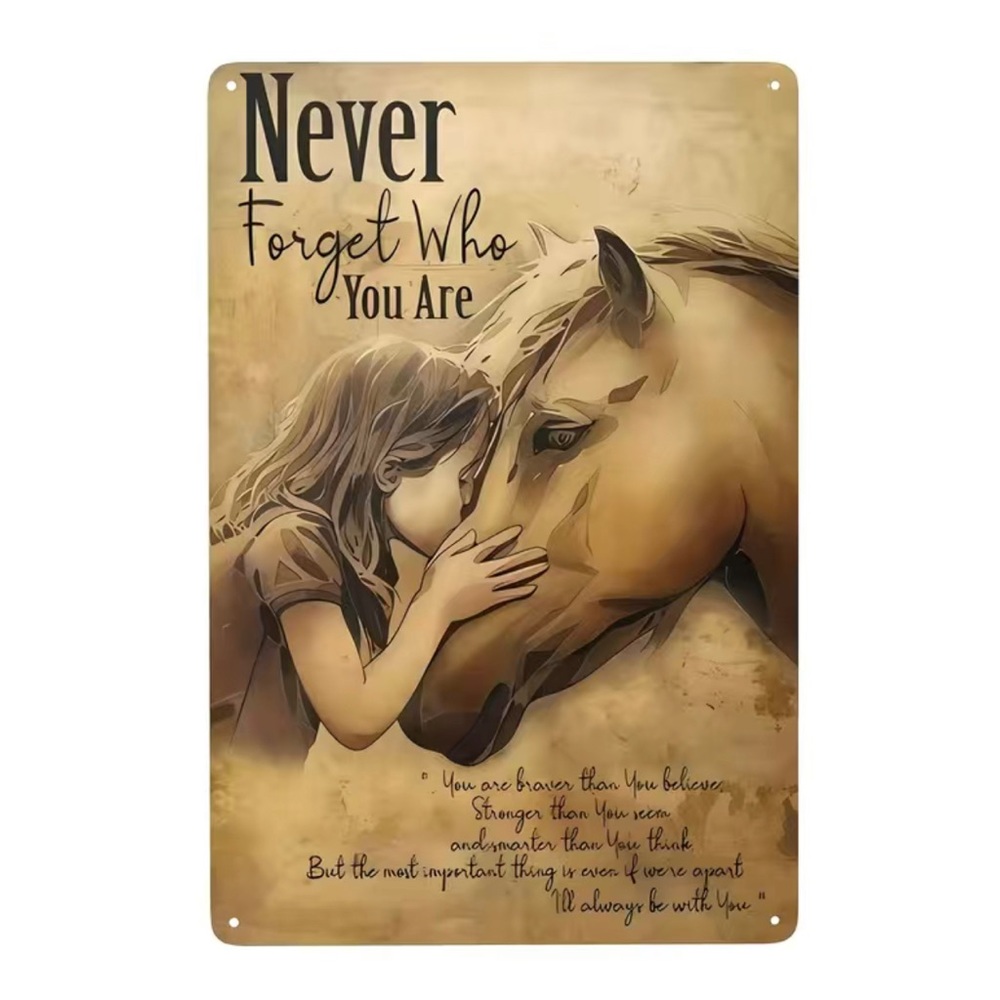 “Never Forget Who You Are…” Horse and Girl Sign